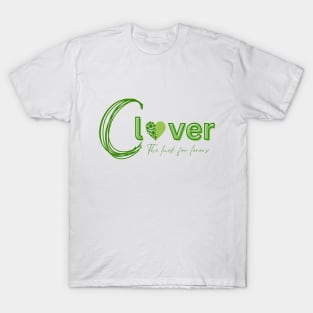 Clover the luck for lovers T-Shirt